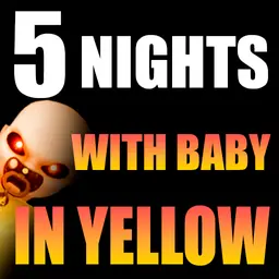 5 Nights with Baby in Yellow Free Game Online